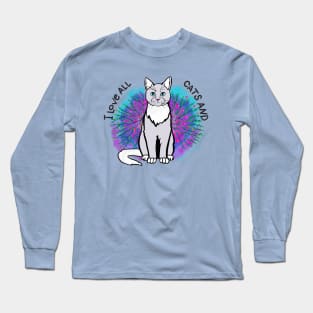 I love all cats and. Long Sleeve T-Shirt